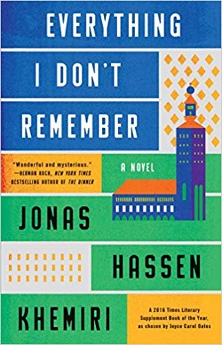  Everything I Don’t Remember, a novel by Jonas Hassen Khemiri. Links to IndieBound. 