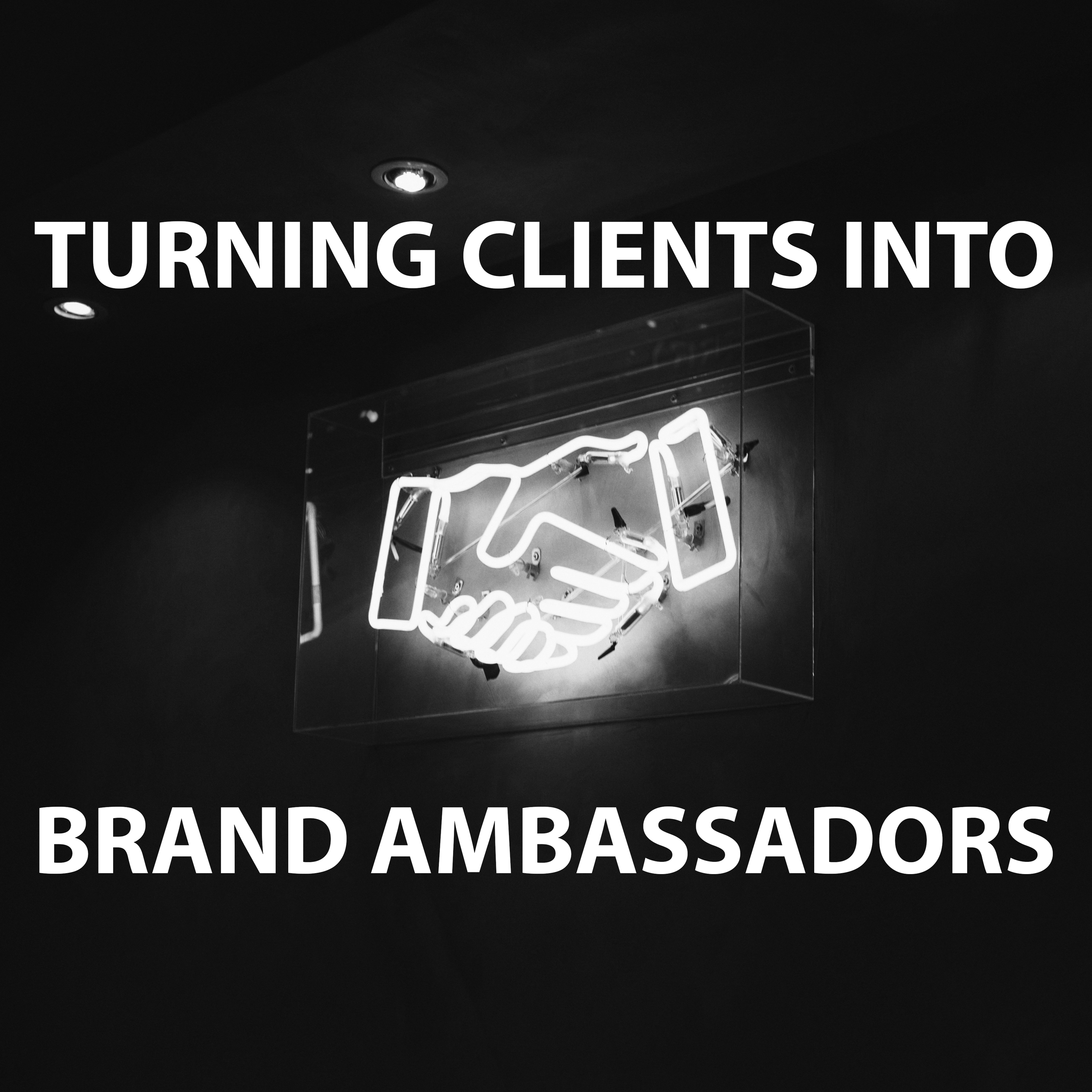 turning clients into brand ambassadors thumb.png