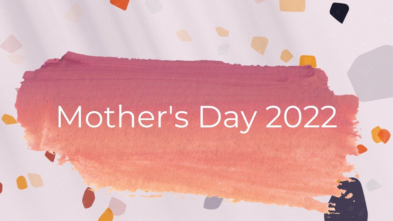 Mother's Day 2022