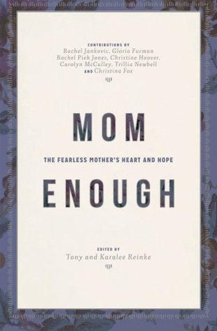 MOM ENOUGH edited by Tony and Karalee Reinke (FAN AND FLAME Book Reviews)