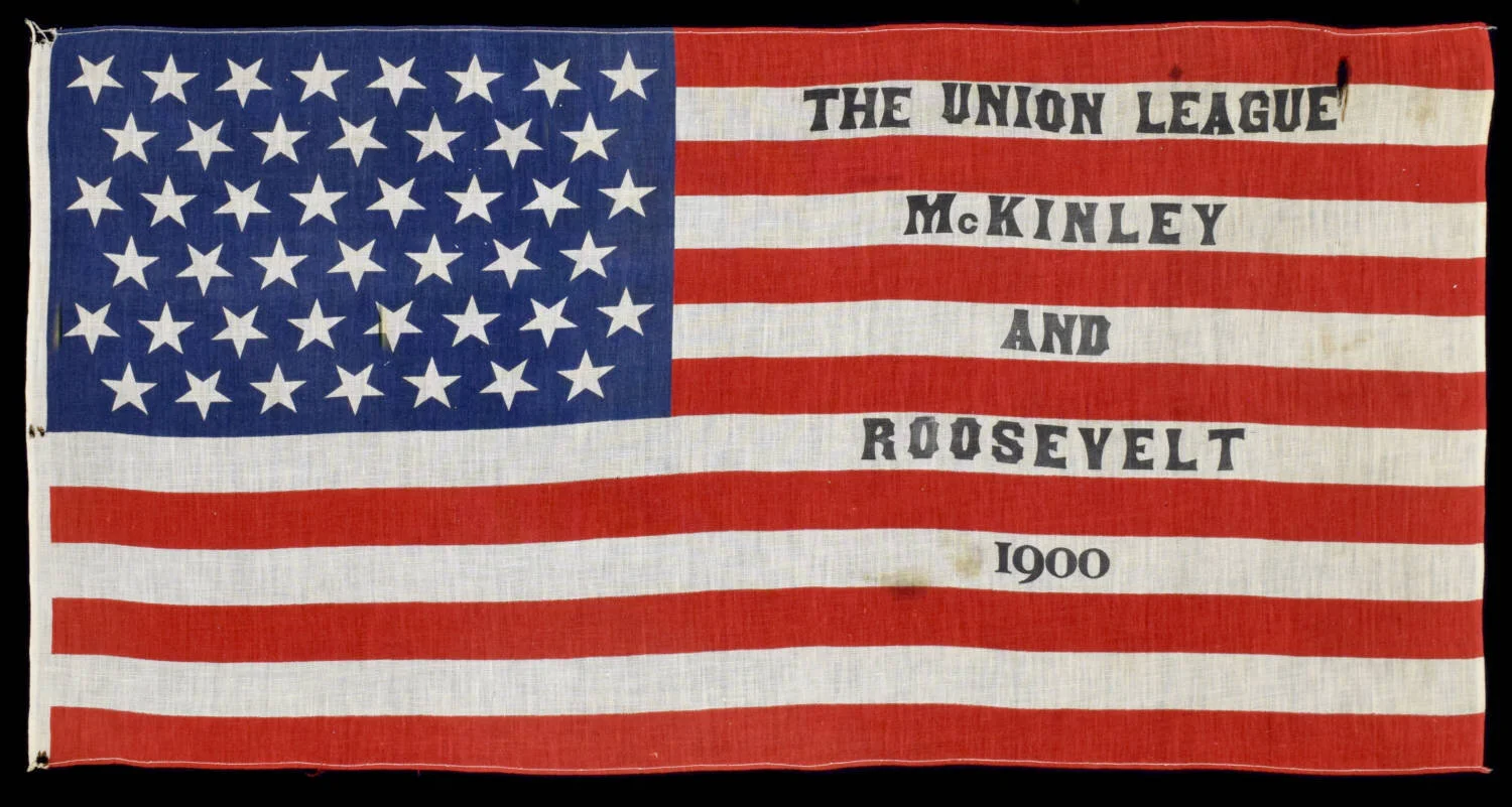 McKinely and Roosevelt Campaign Flag | Made by the Union League of Philadelphia 