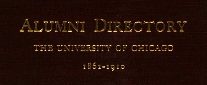 18. Alumni Directory The University of Chicago 1861-1910.jpg