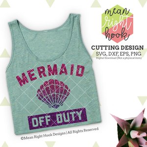 Download Mermaid Off Duty Design Svg Dxf Eps Png Cut Files Mean Right Hook