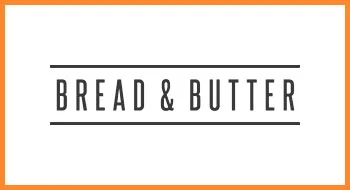 Bread & Butter