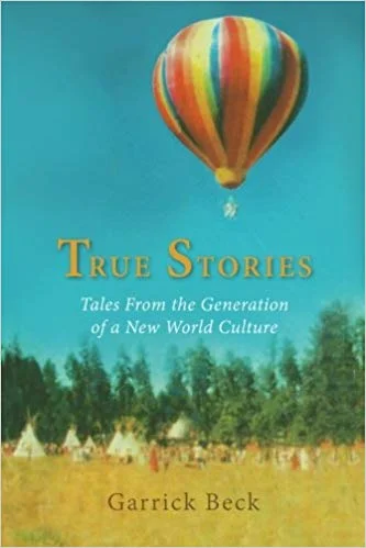 Garrick Beck, Author Event, "True Stories: Tales from the Generation of a New World Culture"
