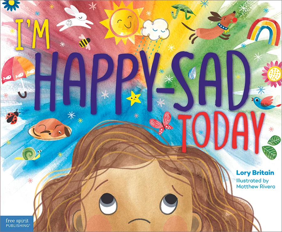 &nbsp;Lory Britain,&nbsp;&nbsp;author of&nbsp;“I’m Happy-Sad Today: Making Sense of Mixed-Together Feeling," Children’s Book Release Celebration