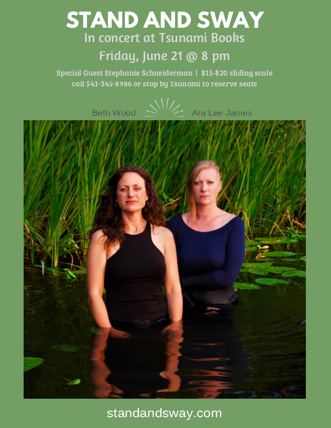 Stand and Sway:&nbsp;Beth Wood&nbsp;and&nbsp;Ara Lee James, with special guest&nbsp;Stephanie Schneiderman