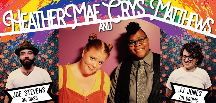 The Singing Out Tour,&nbsp;featuring Heather Mae and&nbsp;Crys Matthews