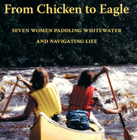Author Event: "From Chicken to Eagle: Seven Women Paddling Whitewater and Navigating Life" meet and Greet, Book Talk, Signing