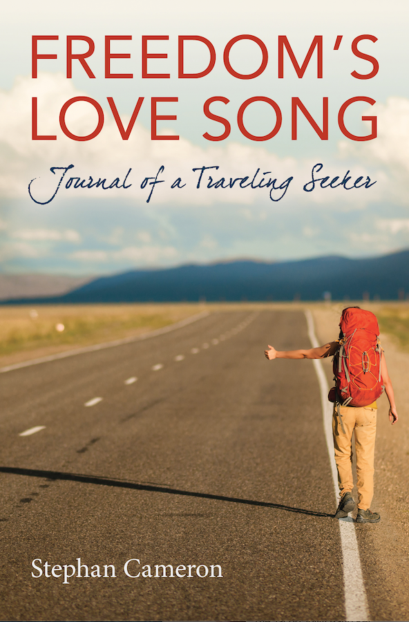 Stephan Cameron, Author of "Freedom's Love Song: Journal of a Traveling Seeker," Meet and Greet, Book Talk, Signing
