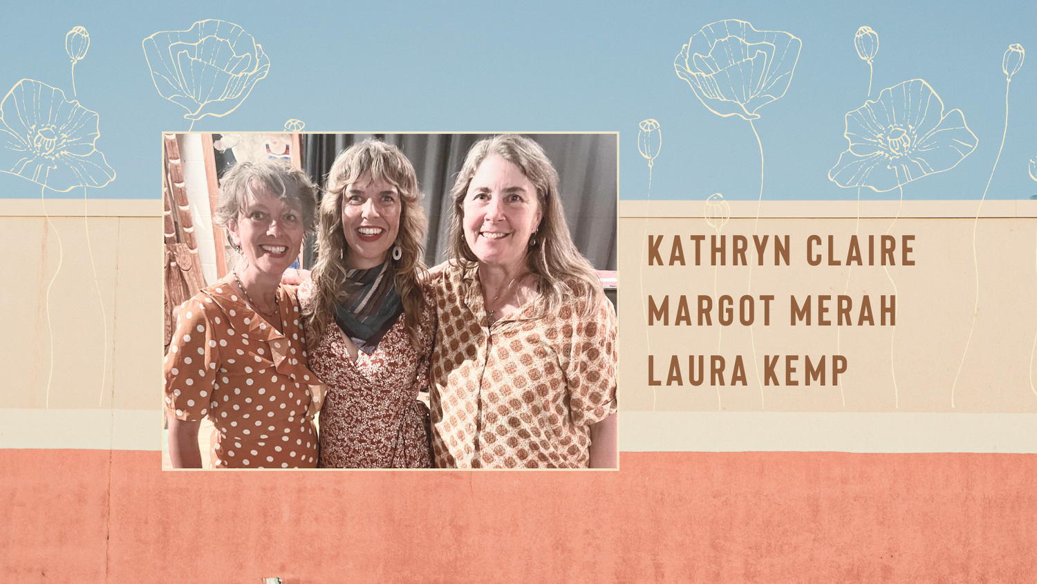 Two Drifters - Kathryn Claire &amp; Margot Merah, with special guest Laura Kemp