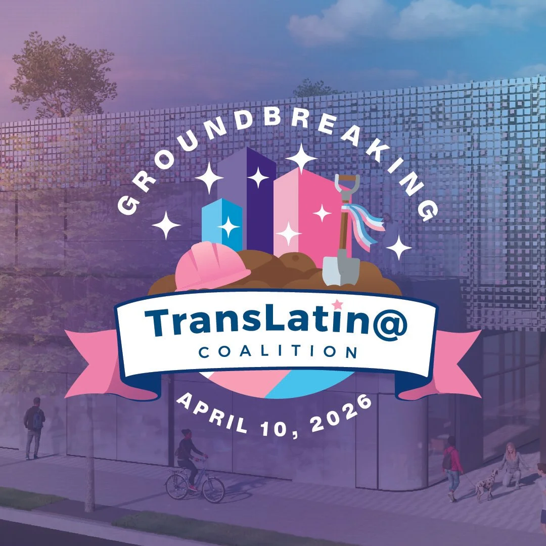 The TransLatin@ Coalition New Site Groundbreaking Ceremony