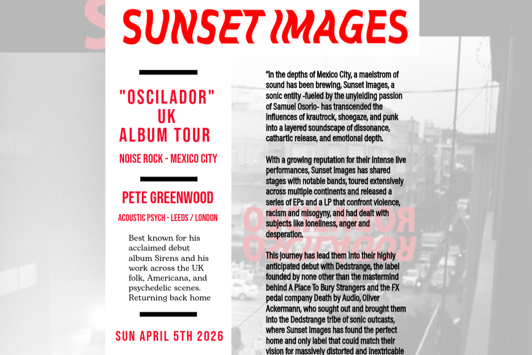 Sunset Images - Ocilador - UK Tour Show + Pete Greenwood