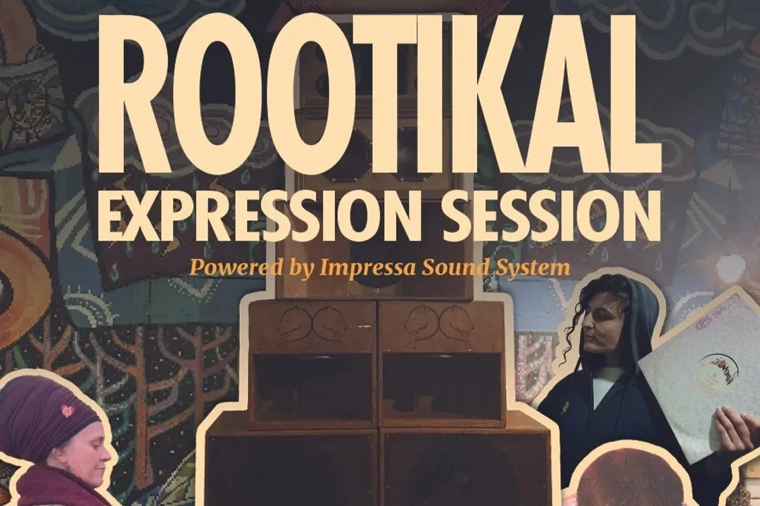 Rootikal Expression Session