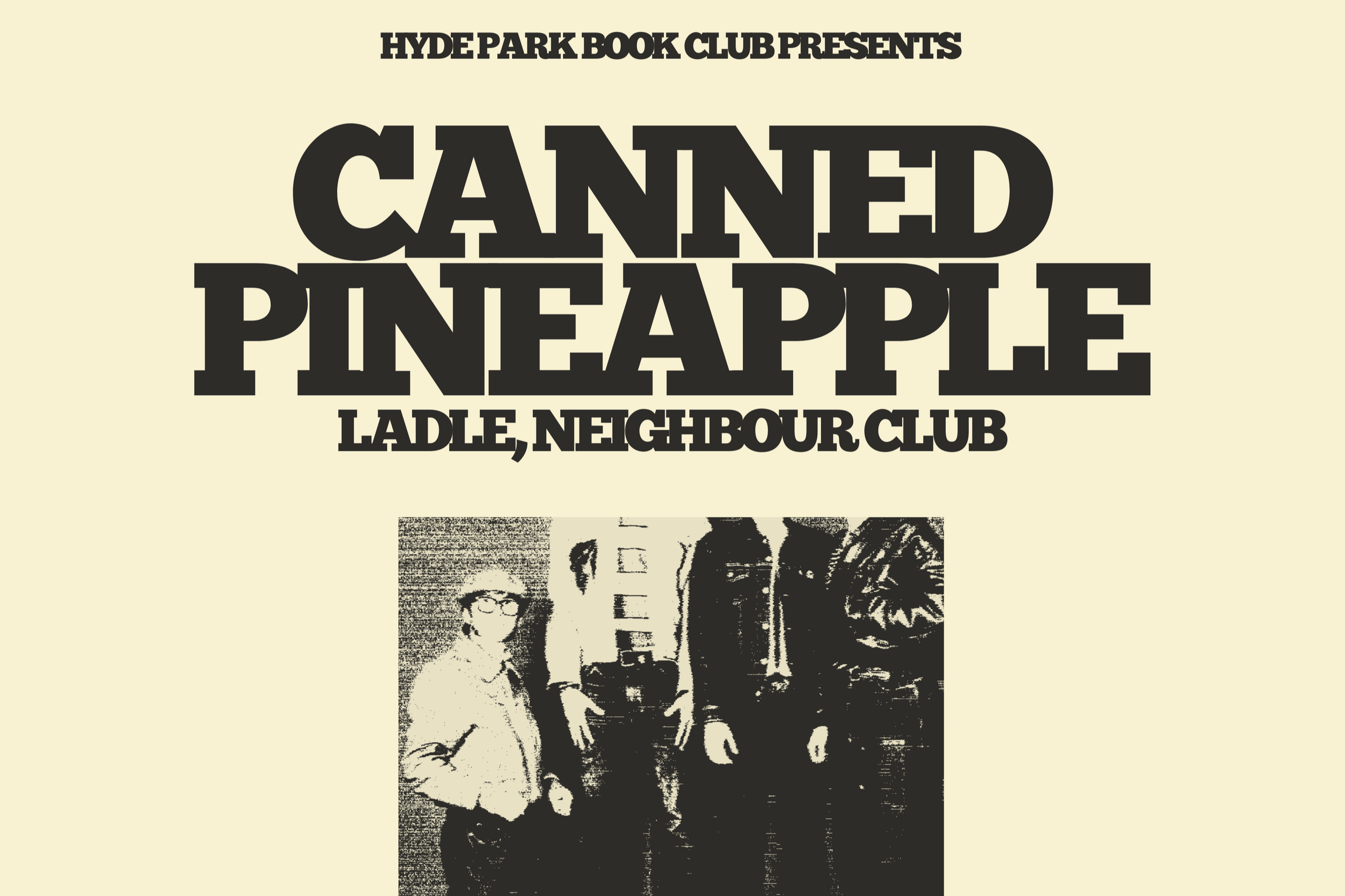 Canned Pineapple / Ladle / Neighbor Club 