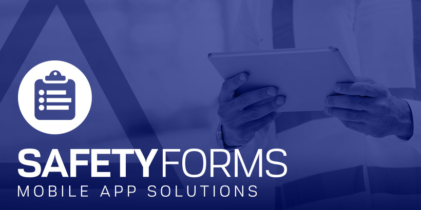 Safety forms mobile app solutions