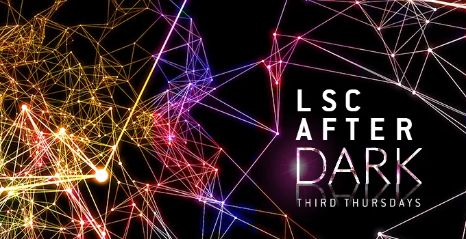 LSC After Dark: Dancing with Drones