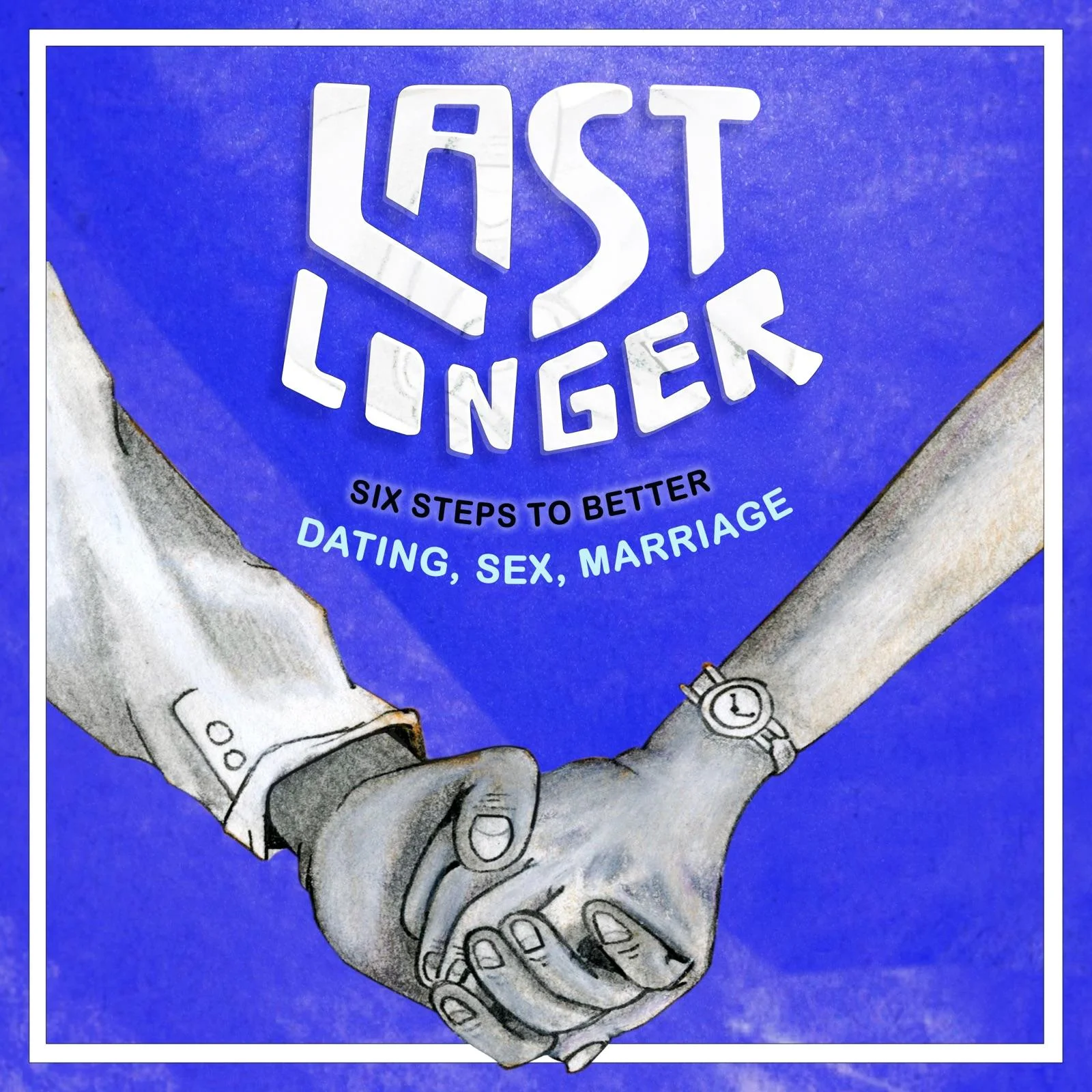 Last Longer Week 5