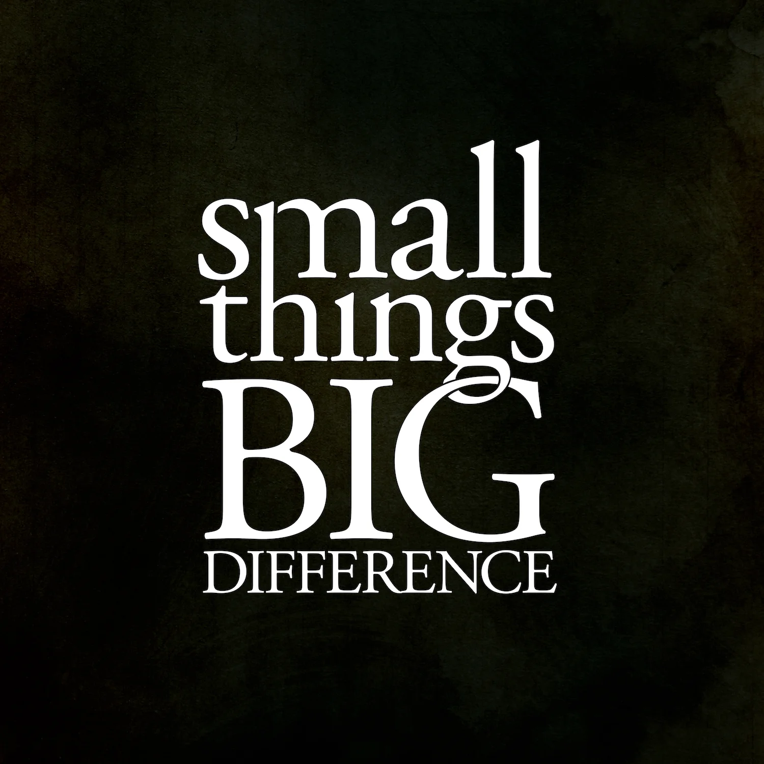 Small Things Big Difference Week 4: Habits