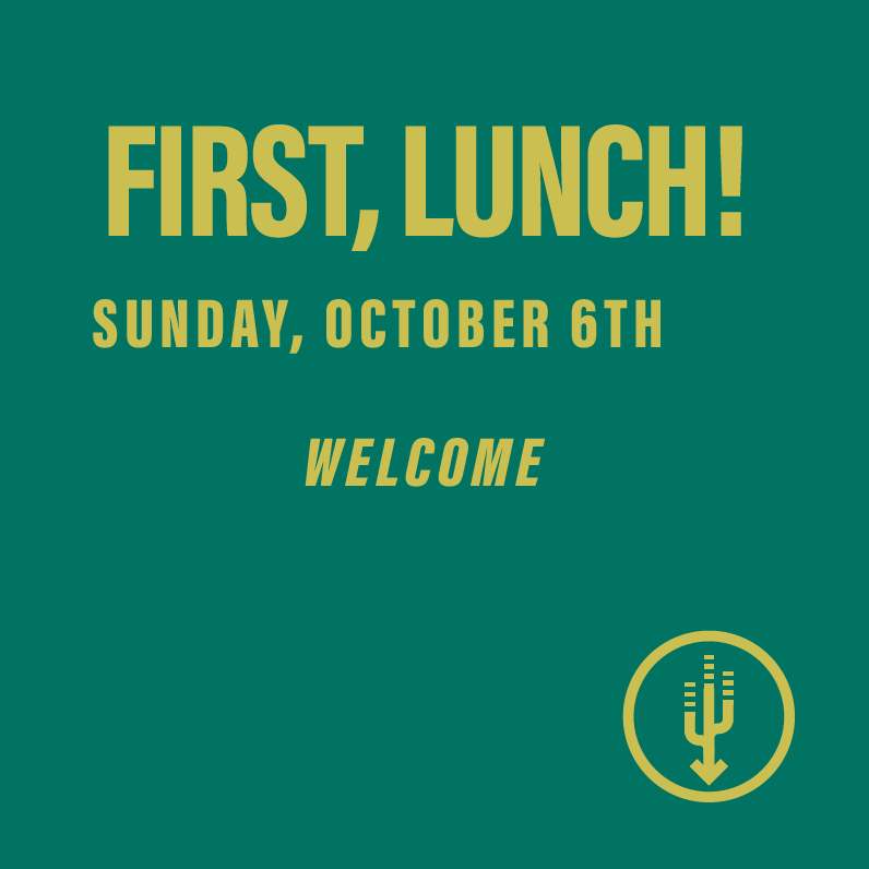 First, Lunch! October 6th