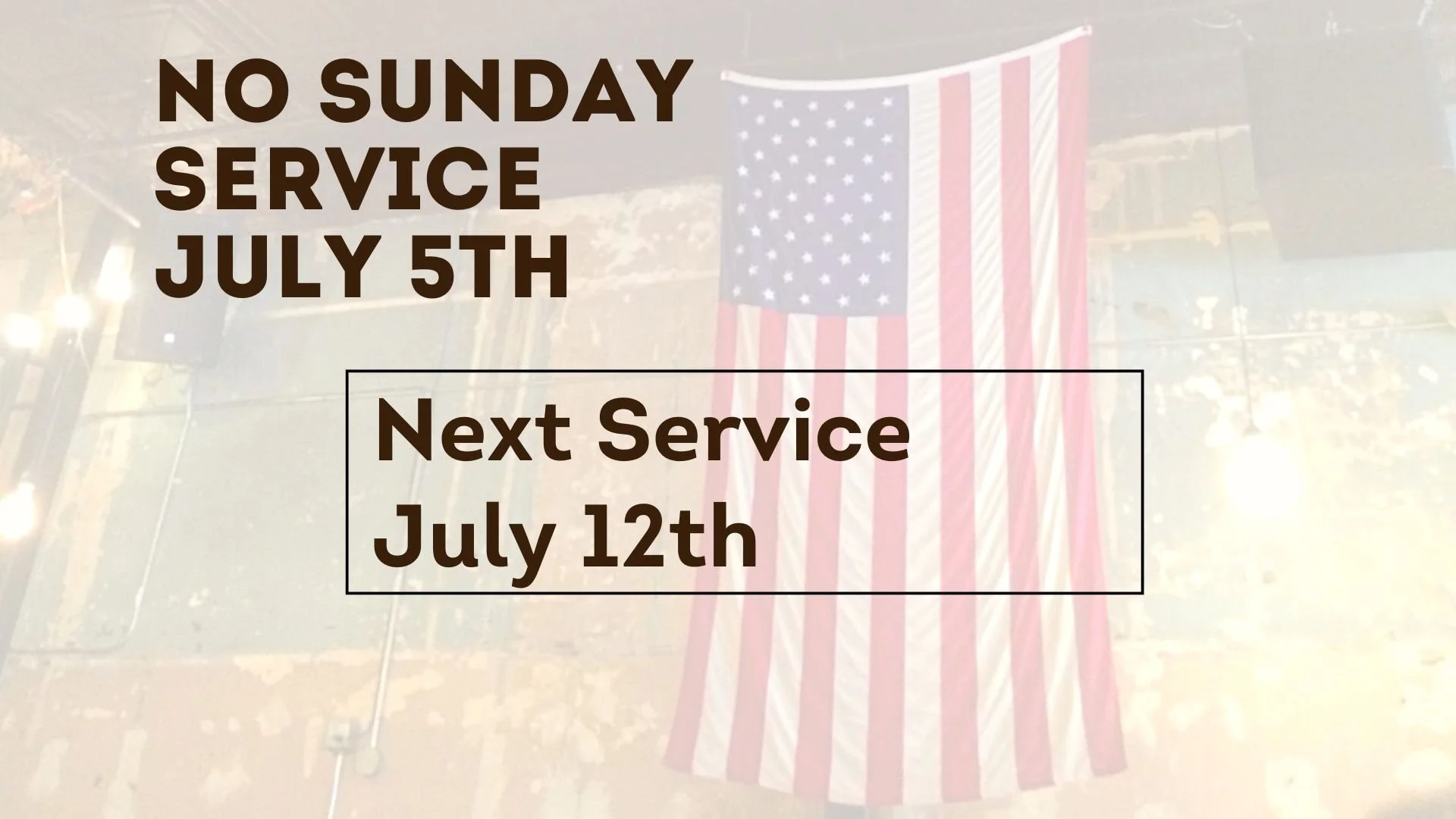 No Sunday Service  - July 5th