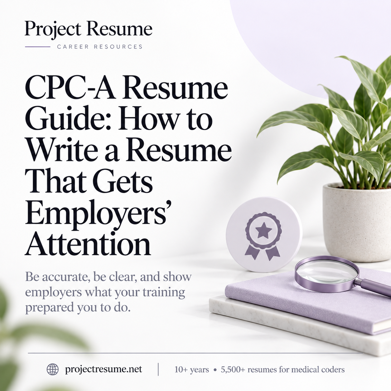 CPC-A Resume Guide: How to Write a Resume That Gets Employers’ Attention