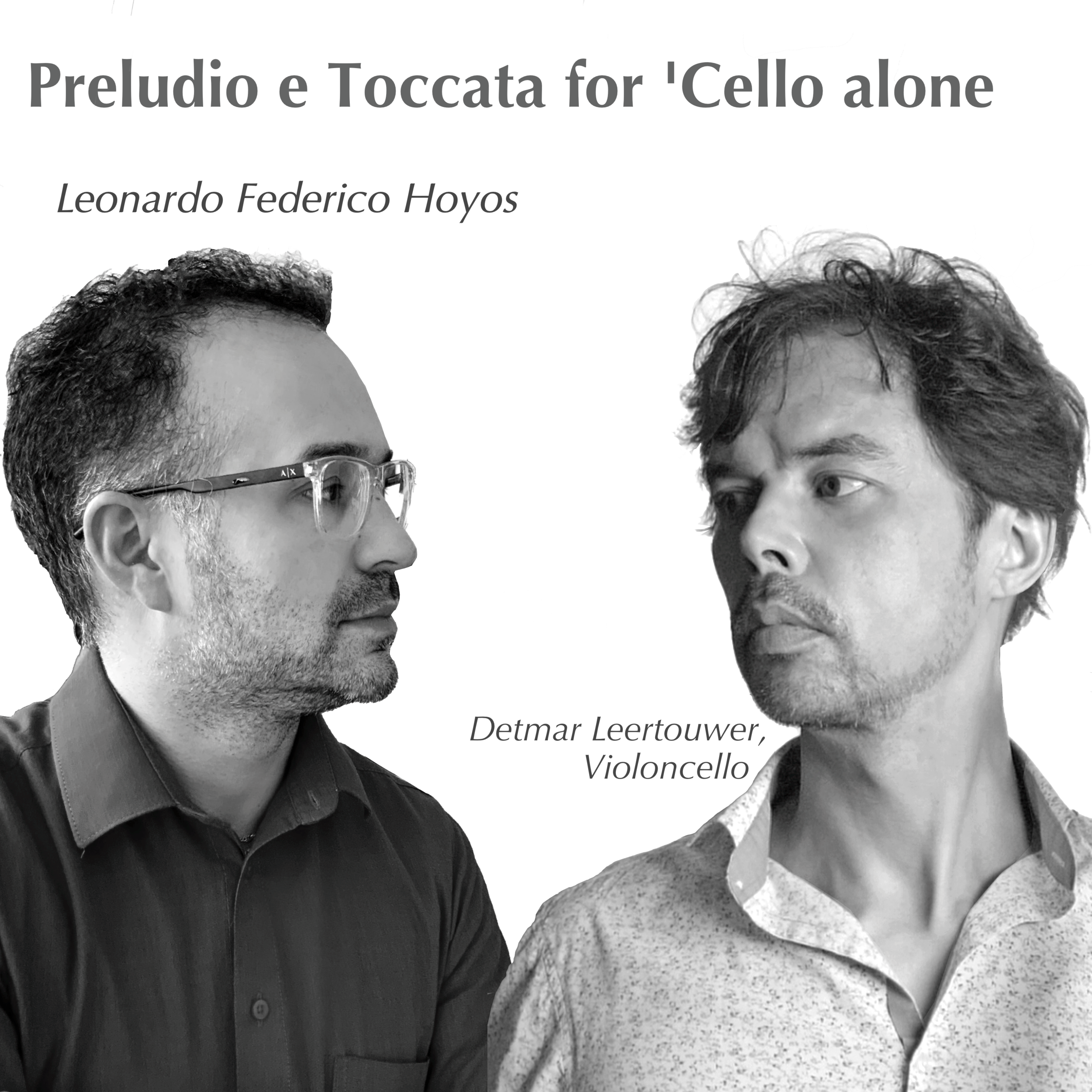 'Preludio e Toccata for 'Cello alone' by Leonardo Federico Hoyos performed by Detmar Leertouwer, violoncello.png