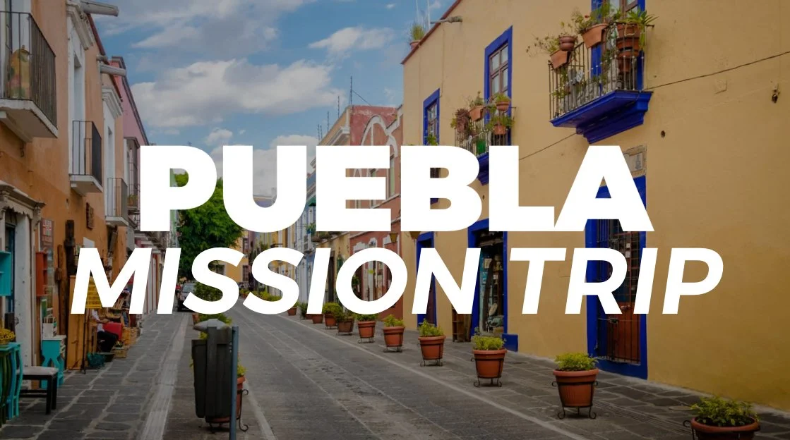 Puebla Mission Trip