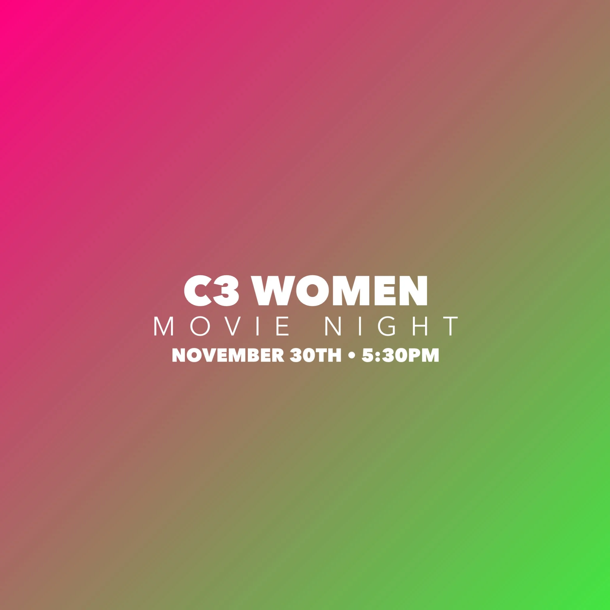 C3 Women's Movie Night 