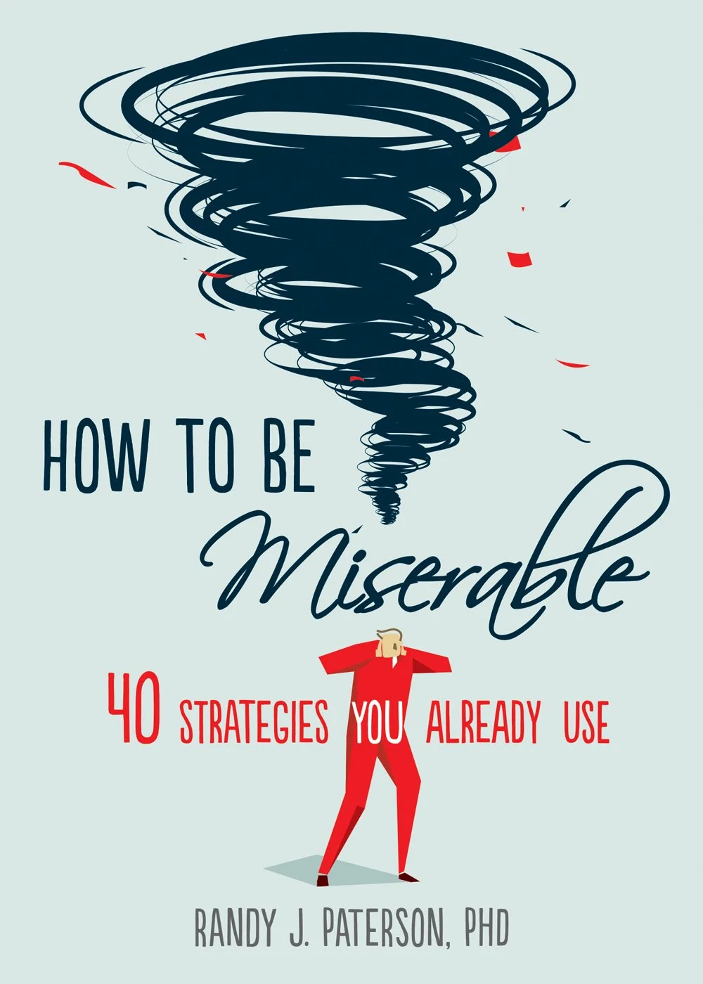 How to be miserable, and maybe, how not to be