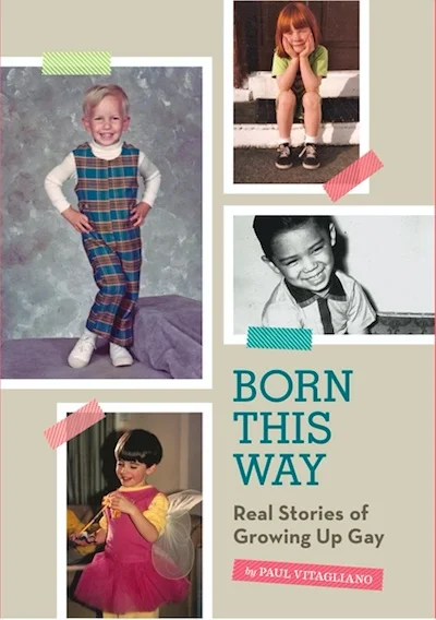Born This Way: Real Stories of Growing Up Gay