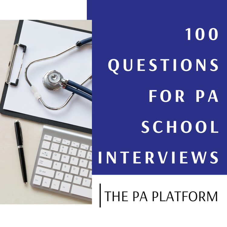 Top 100 Interview Questions for PA School — The PA Platform