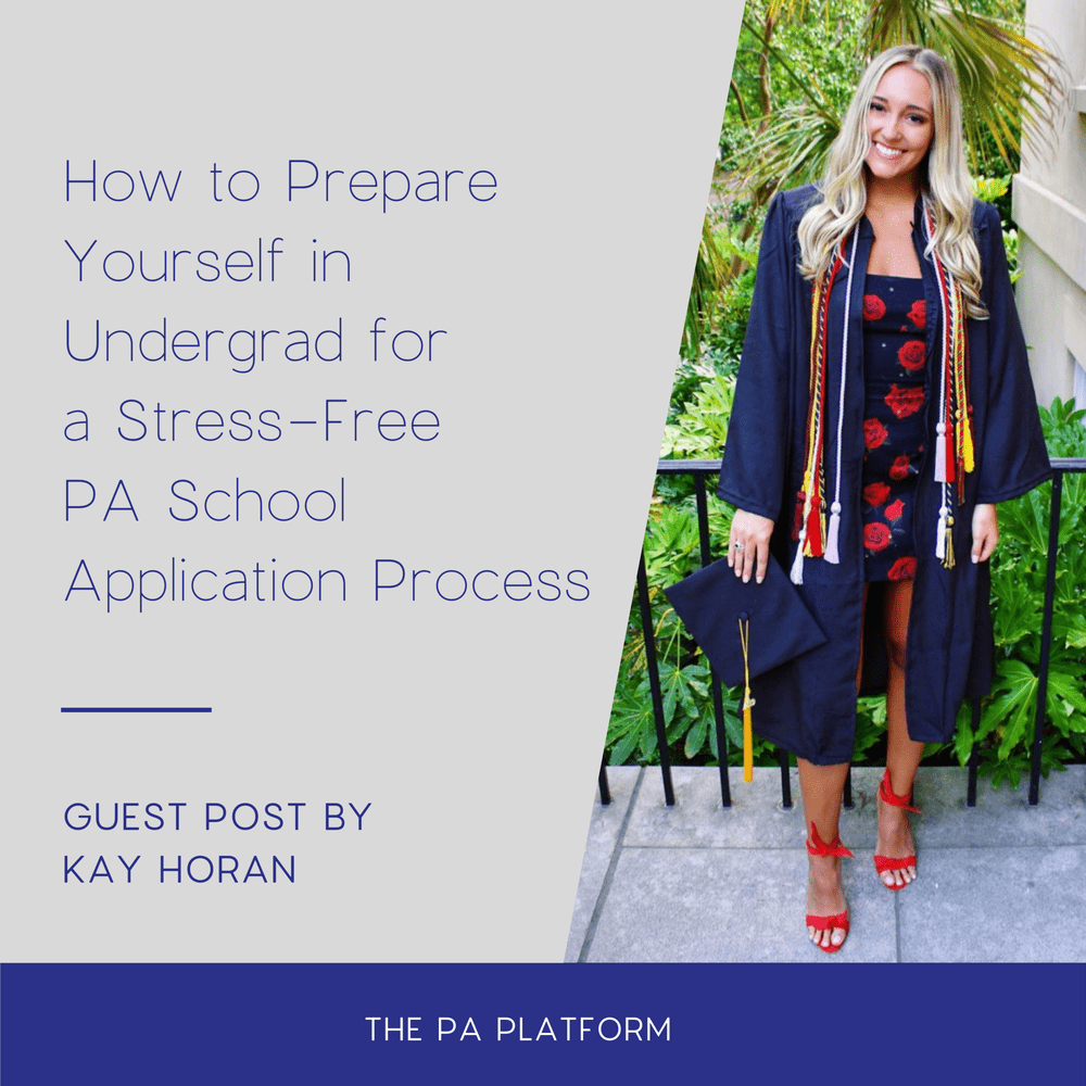 How to Prepare Yourself in Undergrad for a StressFree PA School