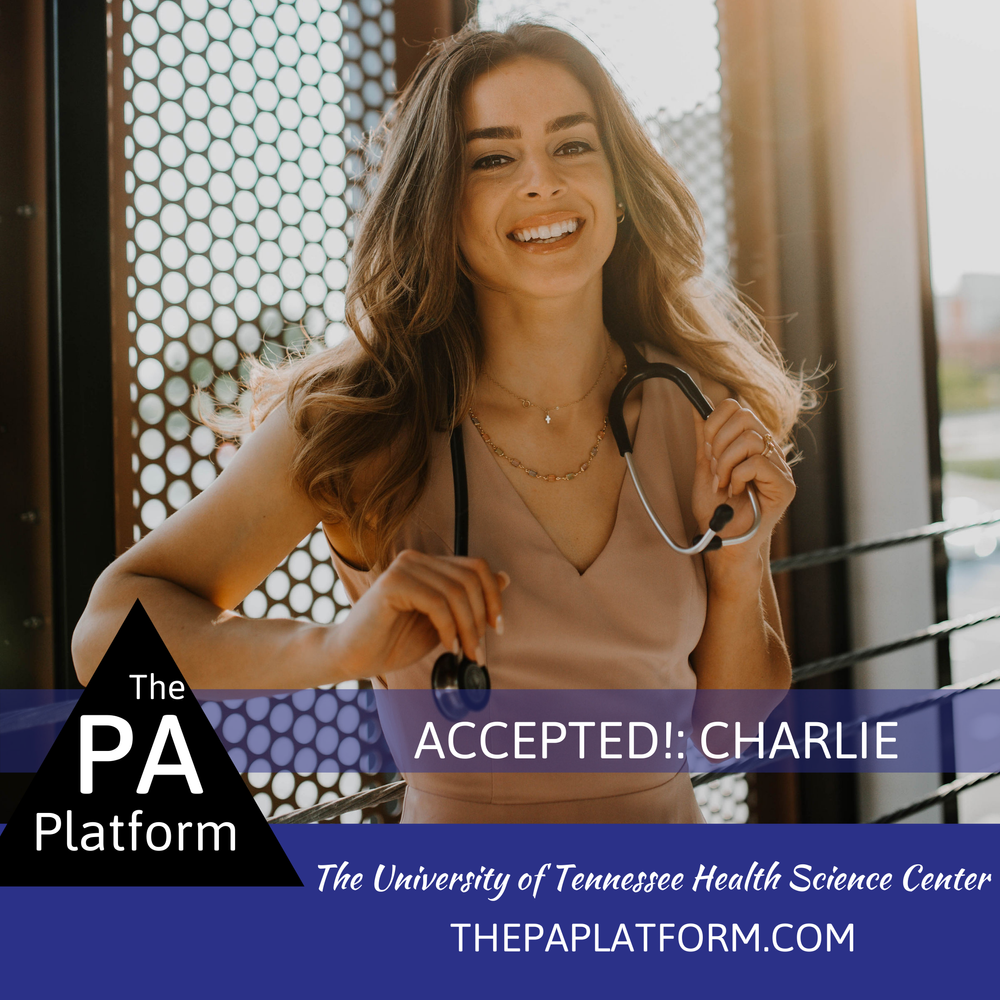 Accepted: Charlie - The University of Tennessee Health Science Center — The  PA Platform