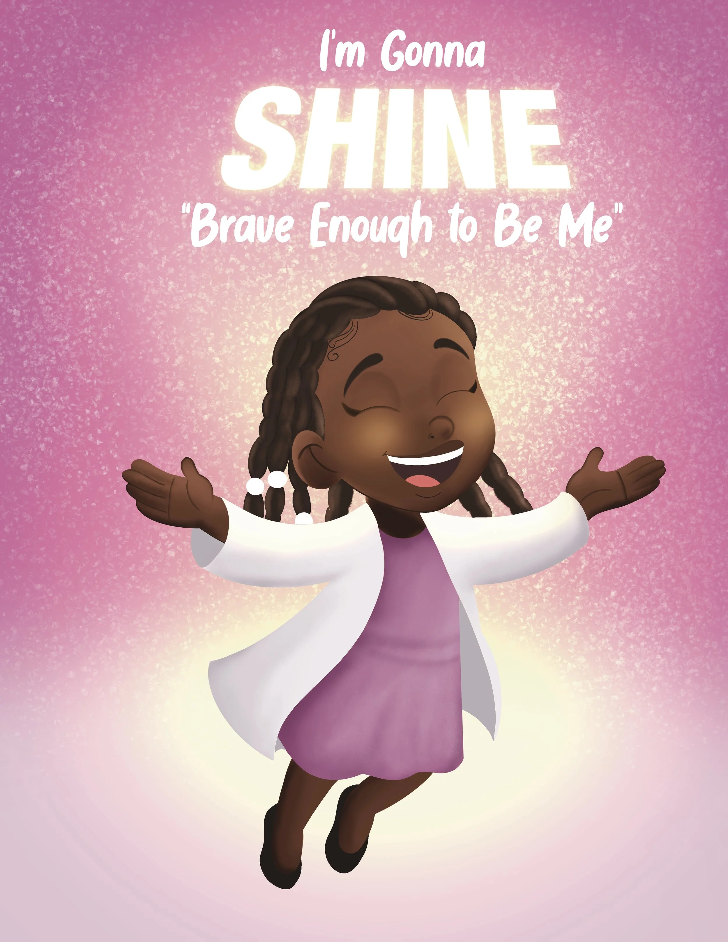 I'm Gonna Shine: Brave Enough to Be Me