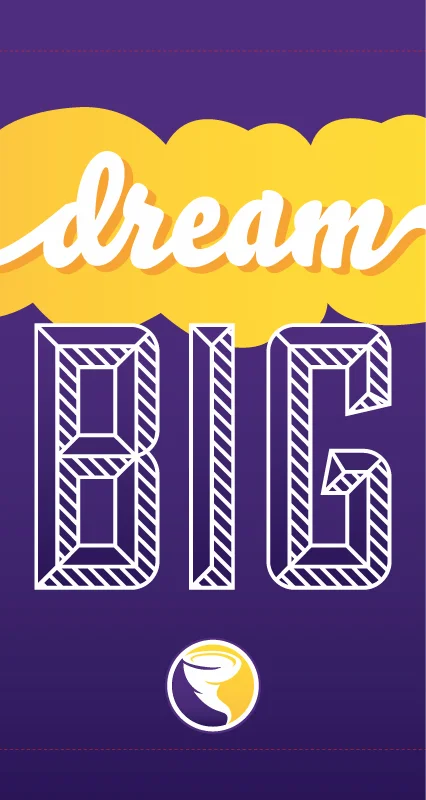 PROOF_BANNER_DreamBig_25x47_NOICC.jpg