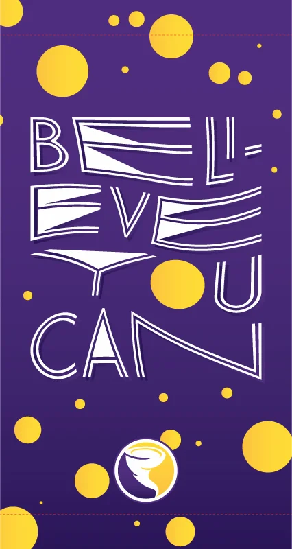 PROOF_BANNER_BelieveYouCan_25x47_NOICC.jpg