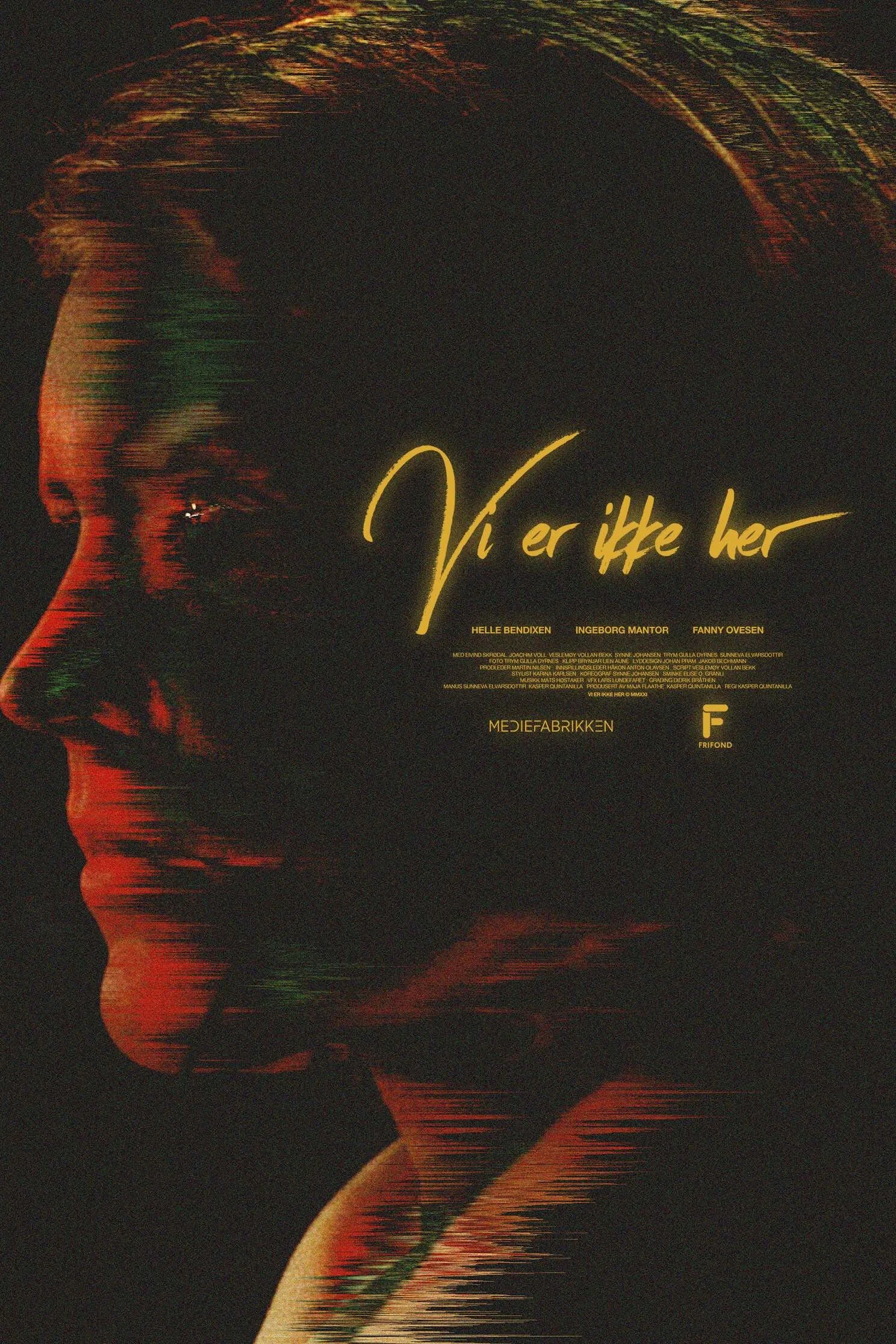 WE ARE NOT HERE