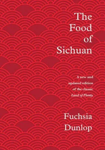 Cover of The Food of Sichuan by Fuchsia Dunlop