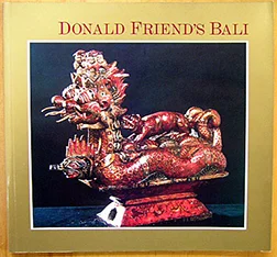 Donald Friend's Bali, 1990. Produced for the Art Gallery of New South Wales.