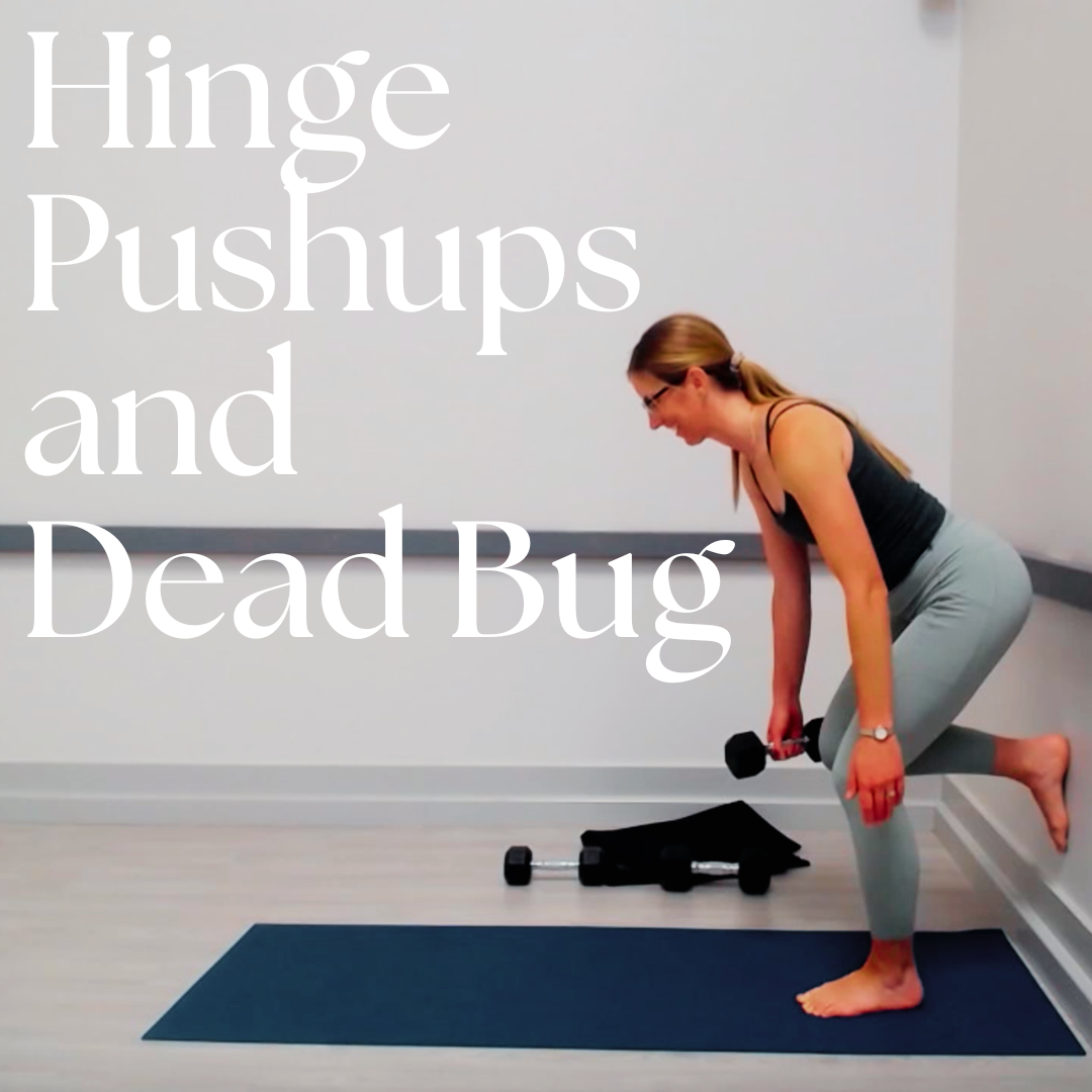 Hinge, Pushups, &amp; Dead Bug