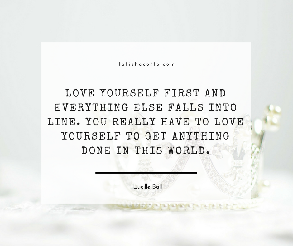 Love Yourself First And Everything Else Falls Into Line Quote
