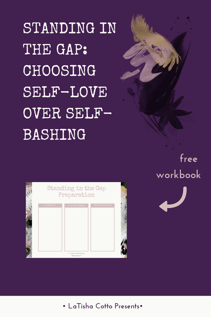 Blog Post_ Standing in the Gap_ Choosing Self-Love Over Self-Bashing.png