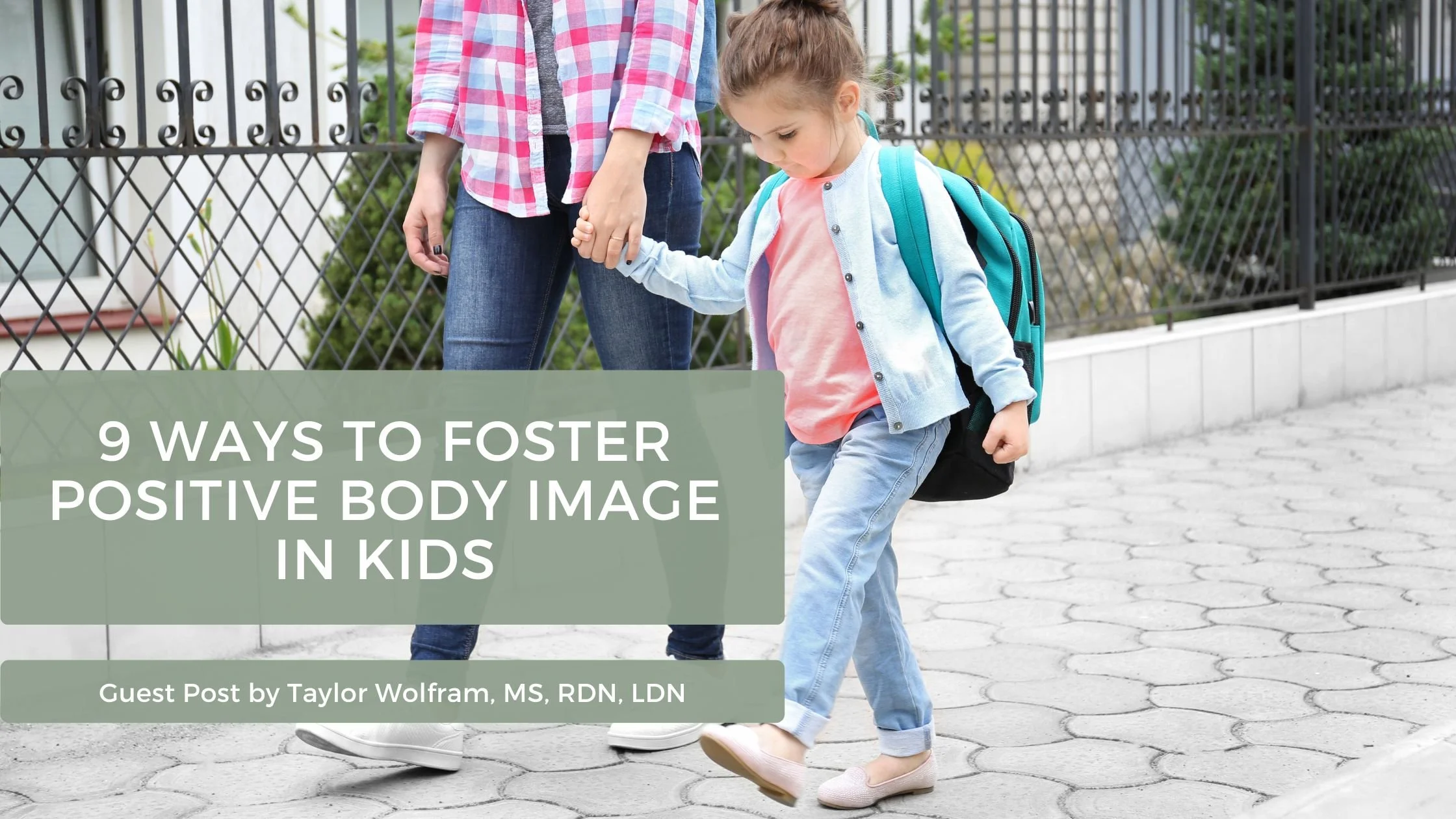 9 Ways to Foster Positive Body Image in Kids - Vegan Kids Nutrition Blog