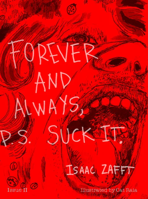 Forever and Always, P.S. Suck It