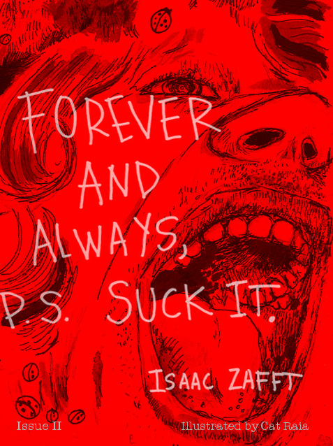 Forever and Always, P.S. Suck It