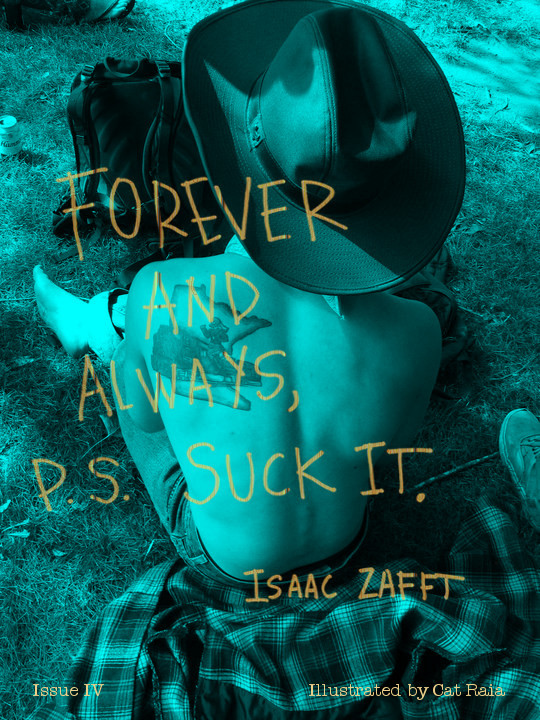 Forever and Always, P.S. Suck It