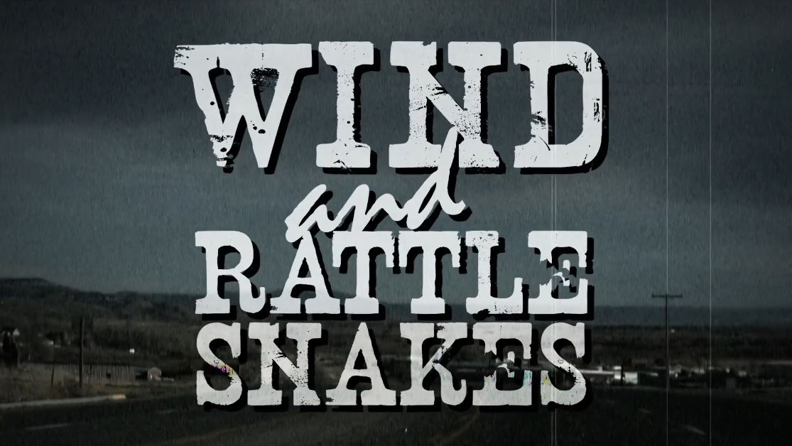 wind and rattlesnakes