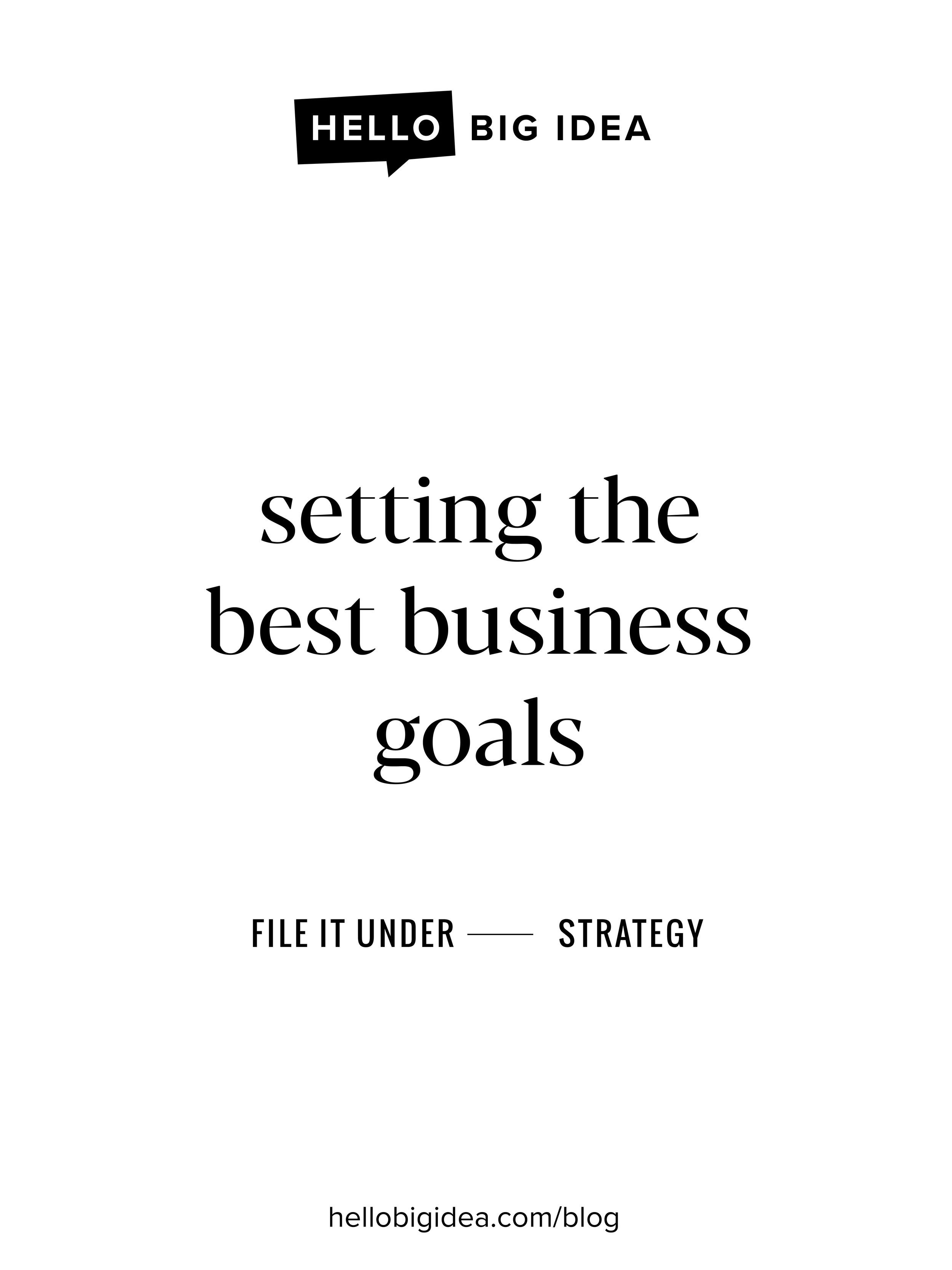 5 tips for setting business goals. hello big idea.png
