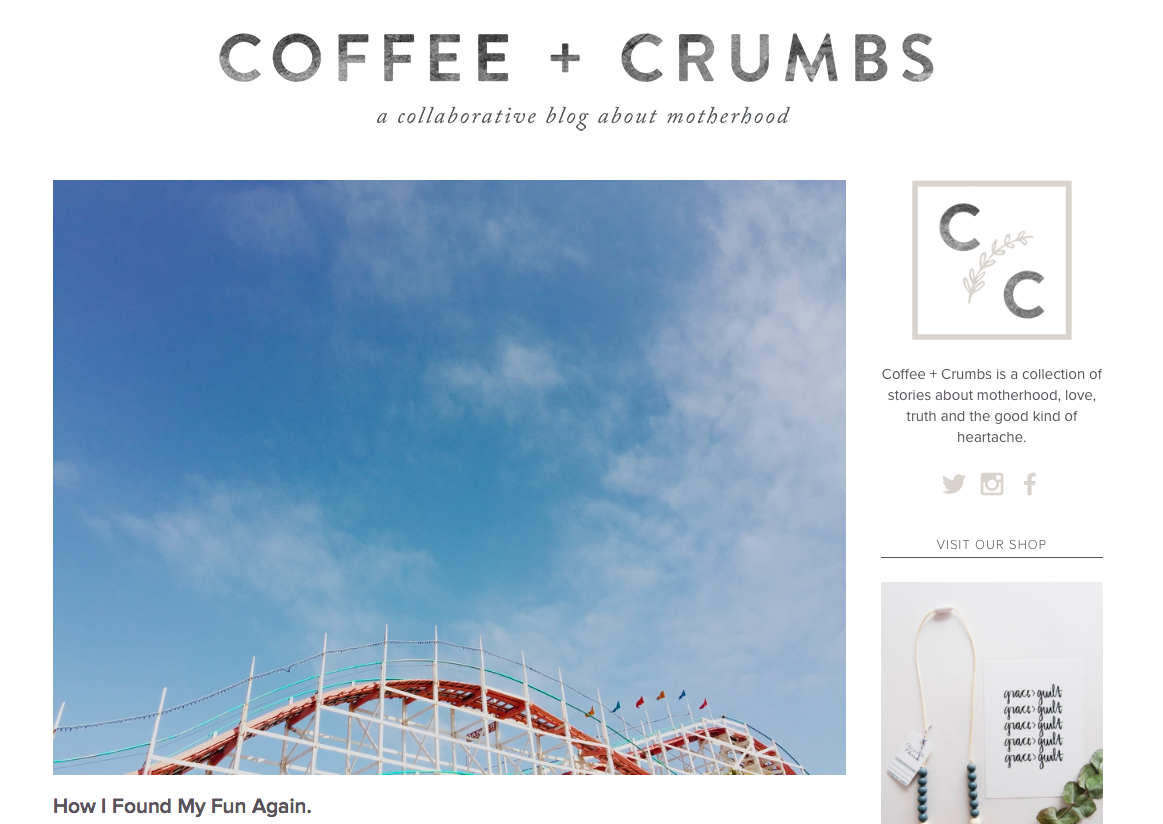How I Found My Fun Again - " While I can’t exactly plot out a map detailing the route I took to find my fun again, I can see the starting point and today’s “you are here” point with breathtaking clarity, and what matters most is this: I started in a place of scarcity, and today I’m in a place of abundance." Coffee + Crumbs, September 2015